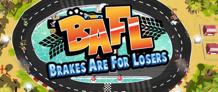BAFL Brakes Are For Losers